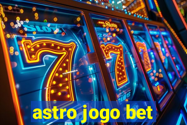 astro jogo bet